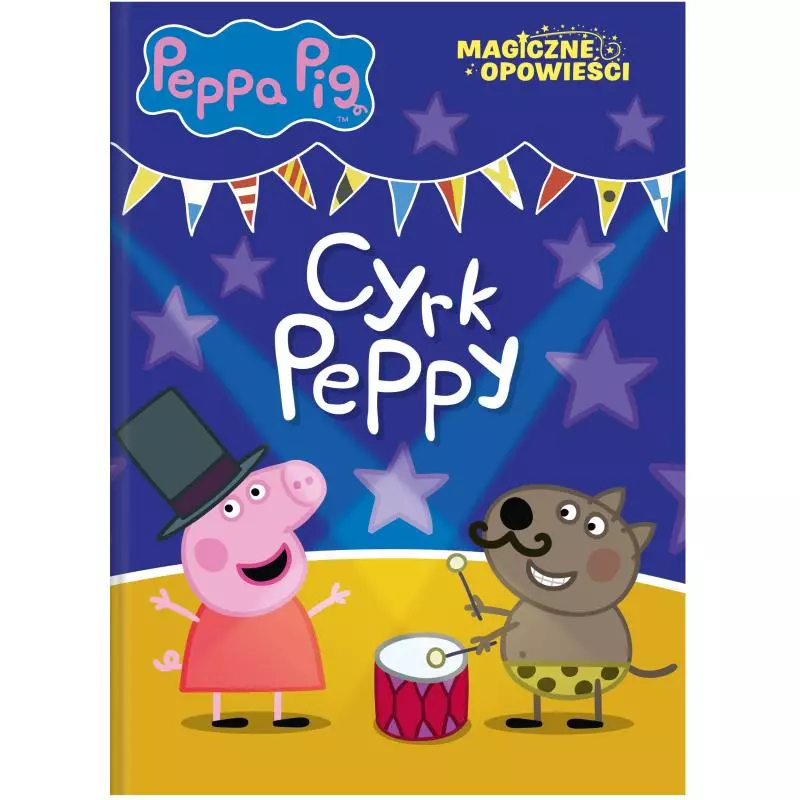 ŚWINKA PEPPA CYRK PEPPY. MAGICZNE OPOWIEŚCI - Media Service Zawada