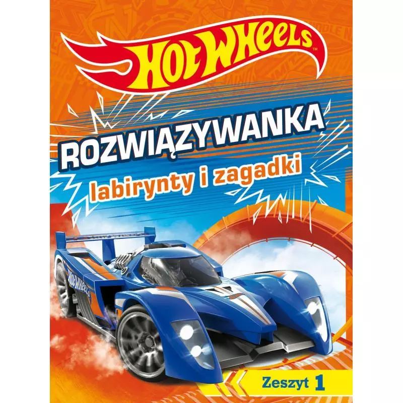 HOT WHEELS ROZWIĄZYWANKA. ZAGADKI I LABIRYNTY 1 - Olesiejuk