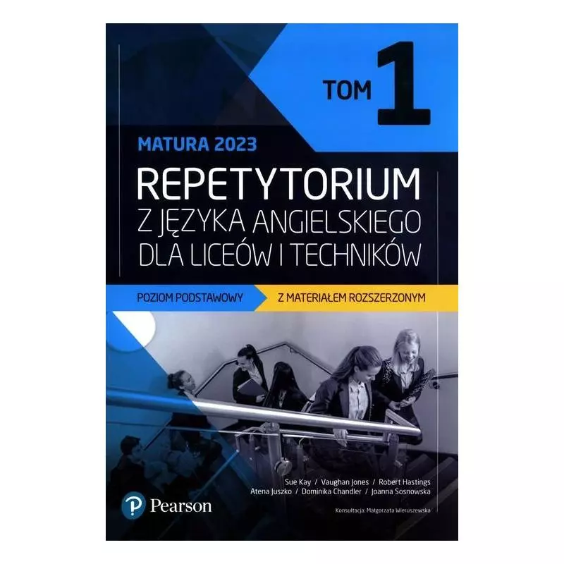 REPETYTORIUM Z JĘZYKA ANGIELSKIEGO DLA LICEÓW I TECHNIKÓW 1 MATURA 2023 POZIOM PODSTAWOWY Z MATERIAŁEM ROZSZERZONYM Sue K...