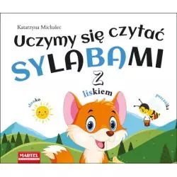 UCZYMY SIĘ CZYTAĆ SYLABAMI Z LISKIEM Katarzyna Michalec - Martel