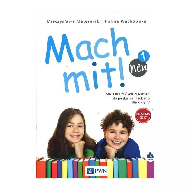 MACH MIT! NEU 1 MATERIAŁY ĆWICZENIOWE 4 SZKOŁA PODSTAWOWA Halina Wachowska, Mieczysława Materniak - PWN