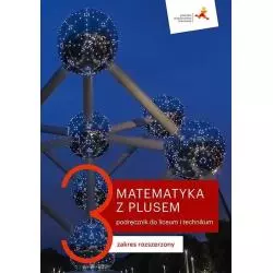 MATEMATYKA Z PLUSEM 3 PODRĘCZNIK ZAKRES ROZSZERZONY Jacek Lech, Małgorzata Dobrowolska, Marcin Karpiński - GWO