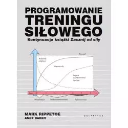 PROGRAMOWANIE TRENINGU SIŁOWEGO Mark Rippetoe - Galaktyka