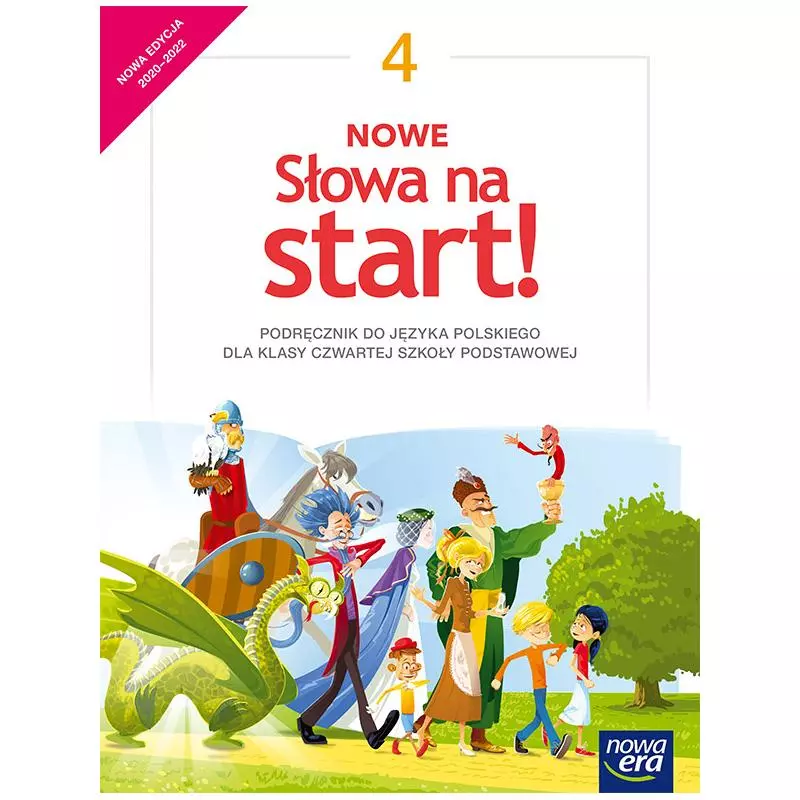 SŁOWA NA START! PODRĘCZNIK DO JĘZYKA POLSKIEGO DLA 4 KLASY SZKOŁY PODSTAWOWEJ - Nowa Era