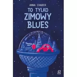 TO TYLKO ZIMOWY BLUES Anna Chaber - Czwarta Strona