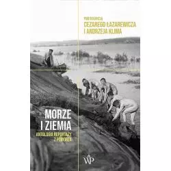 MORZE I ZIEMIA ANTOLOGIA REPORTAŻY Z POMORZA Cezary Łazarewicz - Poznańskie