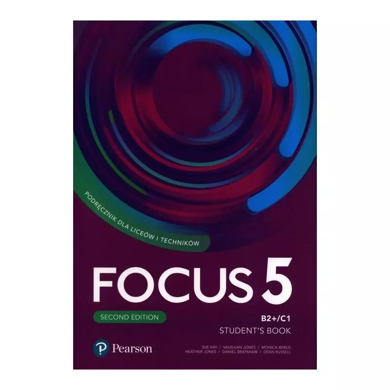 FOCUS 5 B2+/C1 STUDENTS BOOK Sue Kay - Pearson
