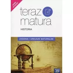 TERAZ MATURA HISTORIA ZADANIA I ARKUSZE MATURALNE - Nowa Era