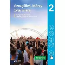 SZCZĘŚLIWI, KTÓRZY ŻYJĄ WIARĄ 2 RELIGIA - Jedność