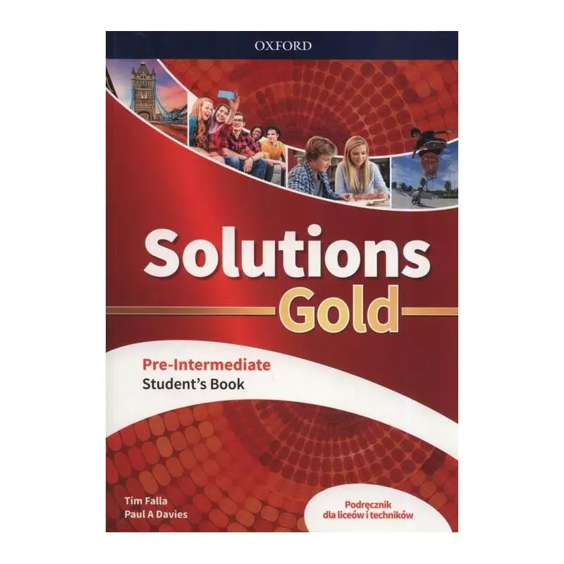 SOLUTIONS GOLD PRE-INTERMEDIATE STUDENTS BOOK Paul A. Davies, Tim Falla - Oxford