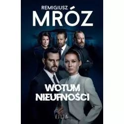 WOTUM NIEUFNOŚCI Remigiusz Mróz - Filia