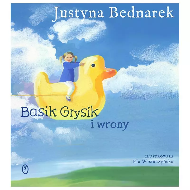 BASIK GRYSIK I WRONY Justyna Bednarek - Wydawnictwo Literackie