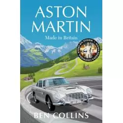 ASTON MARTIN: MADE IN BRITAIN Ben Collins - Insignis