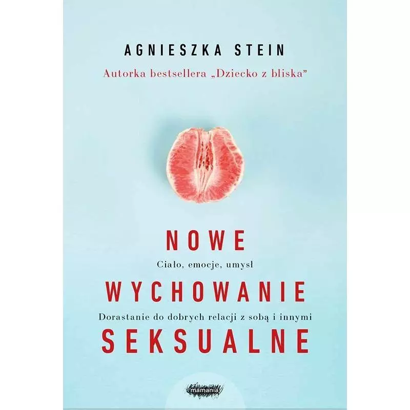 NOWE WYCHOWANIE SEKSUALNE Agnieszka Stein - Mamania