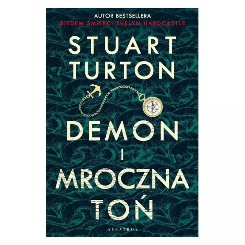 DEMON I MROCZNA TOŃ Stuart Turton - Albatros