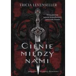 CIENIE MIĘDZY NAMI Tricia Levenseller - Muza