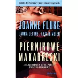 PIERNIKOWE MAKABRESKI Joanne Fluke, Laura Levine, Leslie Meier - Bellona
