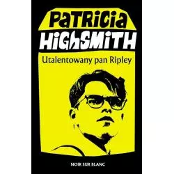 UTALENTOWANY PAN RIPLEY Patricia Highsmith - Noir Sur Blanc