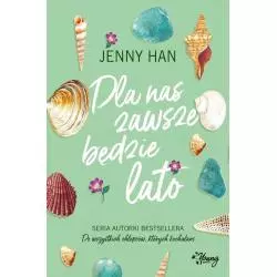 DLA NAS ZAWSZE BĘDZIE LATO Jenny Han - Young