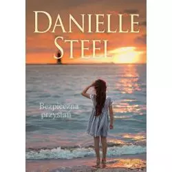 BEZPIECZNA PRZYSTAŃ Danielle Steel - Znak