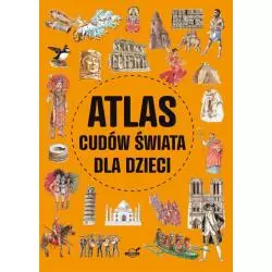 ATLAS CUDÓW ŚWIATA DLA DZIECI Izabela Wojtyczka - Books