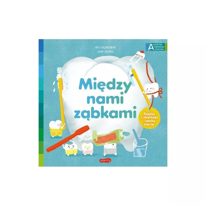 MIĘDZY NAMI ZĄBKAMI Wu Hongbing - Harperkids