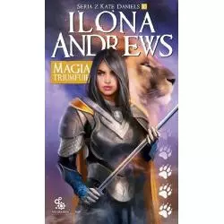 MAGIA TRIUMFUJE. SERIA Z KATE DANIELS 10 Ilona Andrews - Fabryka Słów