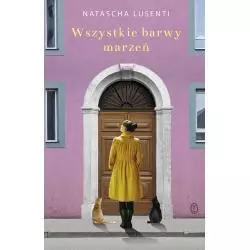 WSZYSTKIE BARWY MARZEŃ Natascha Lusenti - Wydawnictwo Literackie