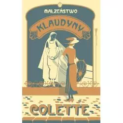 MAŁŻEŃSTWO KLAUDYNY Sidonie-Gabrielle Colette - WAB