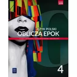 OBLICZA EPOK 4 JĘZYK POLSKI PODRĘCZNIK ZAKRES PODSTAWOWY I ROZSZERZONY Dariusz Chemperek, Adam Kalbarczyk - WSiP