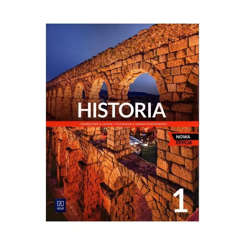 HISTORIA 1 PODRĘCZNIK ZAKRES PODSTAWOWY Krzysztof Wiśniewski, Radosław Lolo, Michał Norbert Faszcza - WSiP