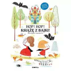 HOP! HOP! KSIĄŻKĘ Z BAJKI! Sylvie Misslin, Amandine Piu - Marginesy