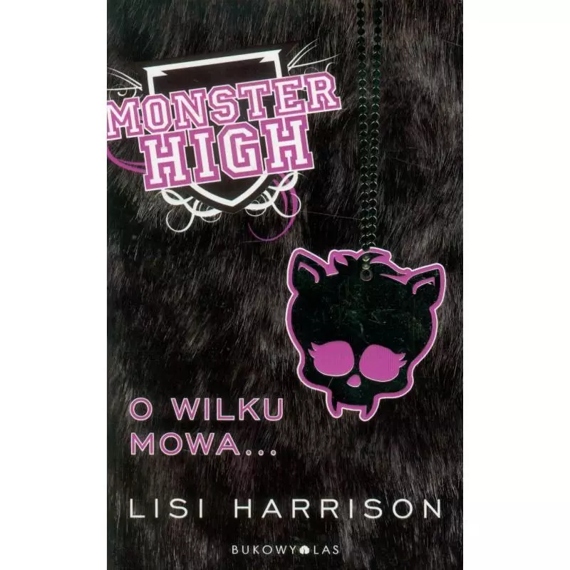 MONSTER HIGH O WILKU MOWA Lisi Harrison - Bukowy las