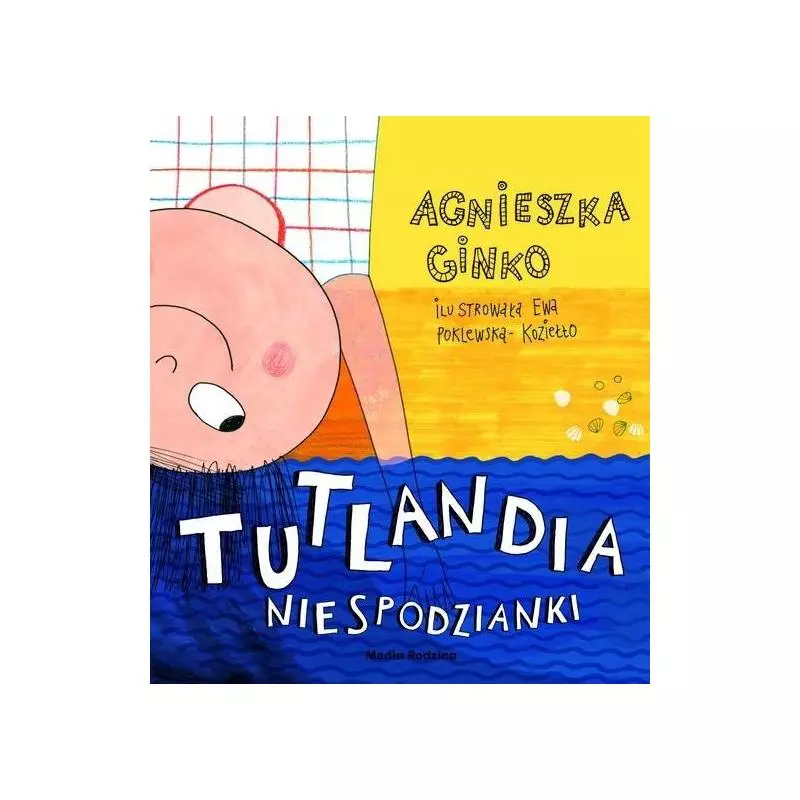 TUTLANDIA NIESPODZIANKI Agnieszka Ginko - Media Rodzina