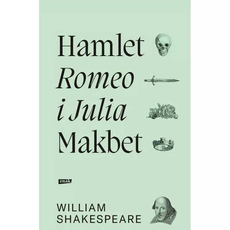 HAMLET, ROMEO I JULIA, MAKBET William Shakespeare - Znak