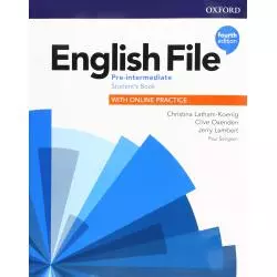 ENGLISH FILE PRE-INTERMEDIATE STUDENTS BOOK + ONLINE PRACTICE Christina Latham-Koenig, Clive Oxenden - Oxford