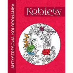 KOBIETY. ANTYSTRESOWA KOLOROWANKA - Olesiejuk