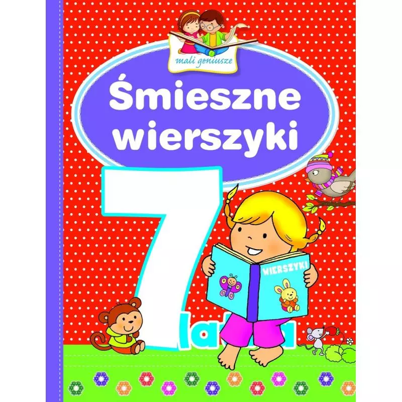ŚMIESZNE WIERSZYKI 7-LATKA. MALI GENIUSZE - Olesiejuk ŚMIESZNE WIERSZYKI 7-LATKA. MALI GENIUSZE - Olesiejuk