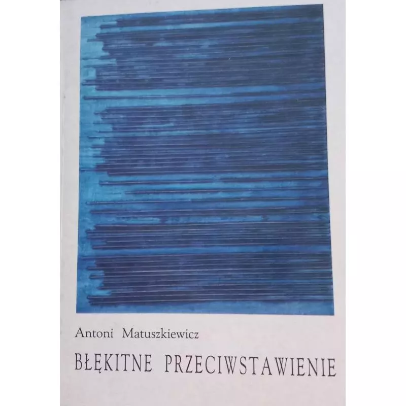 BŁĘKITNE PRZECIWSTAWIENIE Antoni Matuszkiewicz - Mamiko