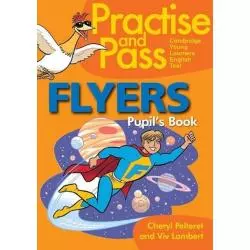 PRACTISE AND PASS FLYERS PUPILS BOOK Cheryl Pelteret, Viv Lambert - Delta Publishing