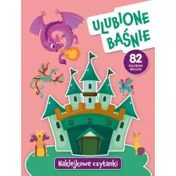 ULUBIONE BAŚNIE. NAKLEJKOWE CZYTANKI - Olesiejuk