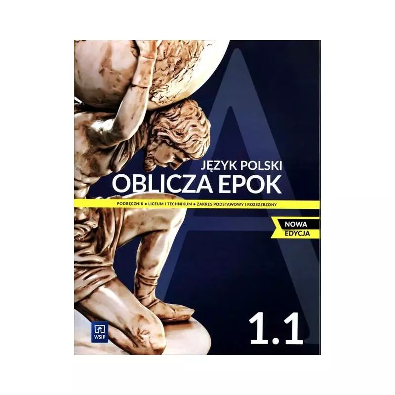JĘZYK POLSKI OBLICZA EPOK 1.1 PODRĘCZNIK ZAKRES PODSTAWOWY I ROZSZERZONY Dariusz Chemperek, Adam Kalbarczyk - WSiP