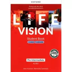 LIFE VISION PRE-INTERMEDIATE A2/B1 STUDENT BOOK + E-BOOK + MULTIMEDIA Jane Hudson, Weronika Sałandyk - Oxford