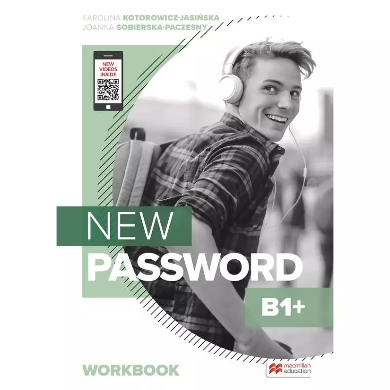 NEW PASSWORD B1+ WORKBOOK Karolina Kotorowicz-Jasińska, Joanna Sobierska - Macmillan