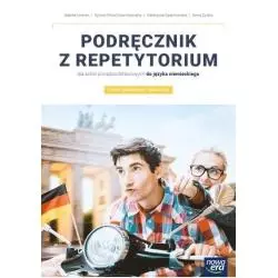 JĘZYK NIEMIECKI PODRĘCZNIK Z REPETYTORIUM POZIOM PODSTAWOWY I ROZSZERZONY Katarzyna Szachowska, Sylwia Mróz-Dwornikowska -...