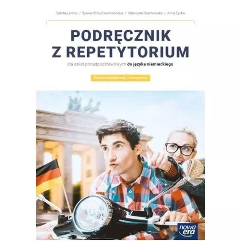 JĘZYK NIEMIECKI PODRĘCZNIK Z REPETYTORIUM POZIOM PODSTAWOWY I ROZSZERZONY Katarzyna Szachowska, Sylwia Mróz-Dwornikowska -... JĘZYK NIEMIECKI PODRĘCZNIK Z REPETYTORIUM POZIOM PODSTAWOWY I ROZSZERZONY Katarzyna Szachowska, Sylwia Mróz-Dwornikowska -...