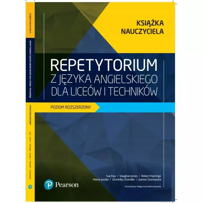 REPETYTORIUM Z JĘZYKA ANGIELSKIEGO POZIOM ROZSZERZONY KSIĄŻKA NAUCZYCIELA Sue Kay, Vaughan Jones - Pearson