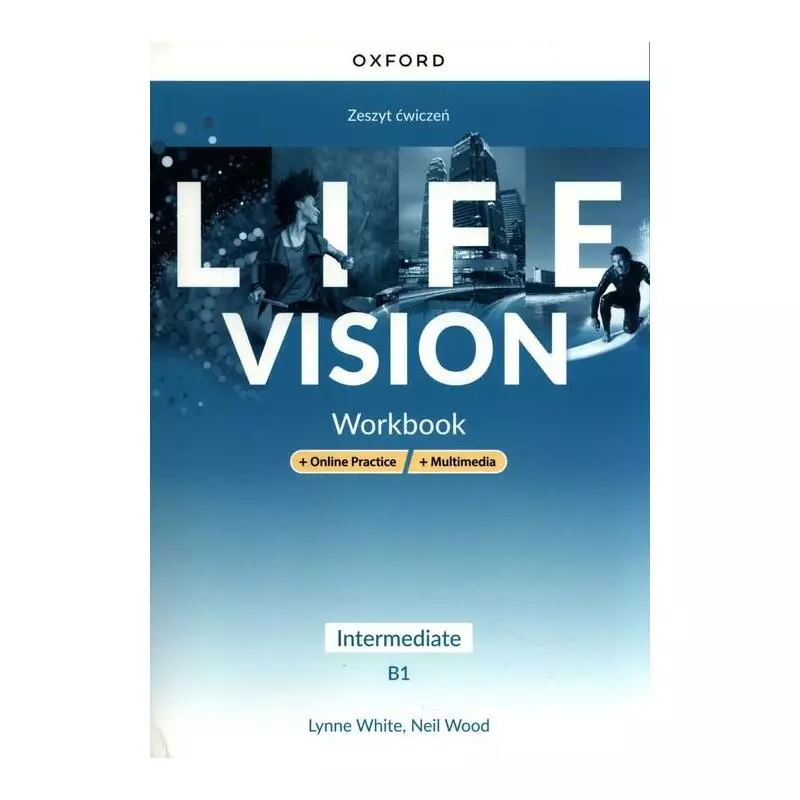 LIFE VISION INTERMEDIATE B1 WORKBOOK + ONLINE PRACTICE + MULTIMEDIA Lynne White - Oxford