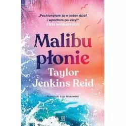 MALIBU PŁONIE Taylor Jenkins Reid - Czwarta Strona