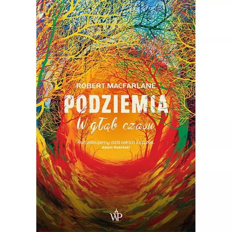 PODZIEMIA Robert MacFarlane - Poznańskie